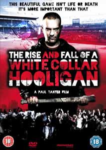 The Rise & Fall of a White Collar Hooligan | White Collar Hooligan  | The Rise and Fall of a White Collar Hooligan  DVD